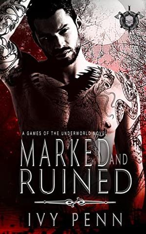 Marked and Ruined (Games Of The Underworld #3)
