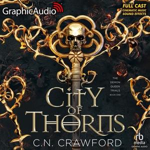 City of Thorns [Dramatized Adaptation] (The Demon Queen Trials [Dramatized Adaptation] #1)