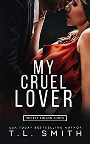 My Cruel Lover by T.L. Smith