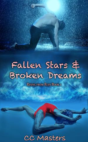 Fallen Stars and Broken Dreams by C.C. Masters