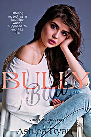 Bully Bait by Ashlea Ryan