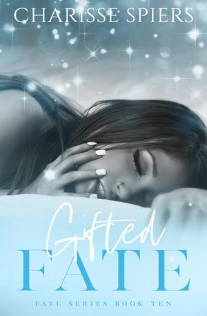 Gifted Fate by Charisse Spiers