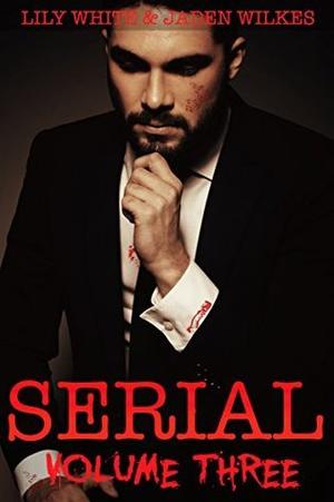 Serial, Volume Three (Serial #3)