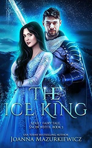 The Ice King: Snow White (Adult Fairy Tales #3)