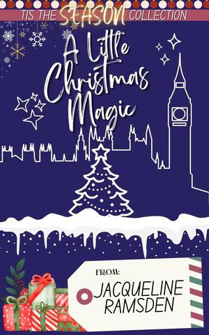 A Little Christmas Magic by Jacqueline Ramsden