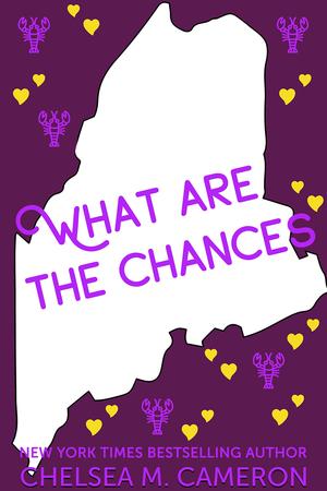 What are the Chances by Chelsea M. Cameron