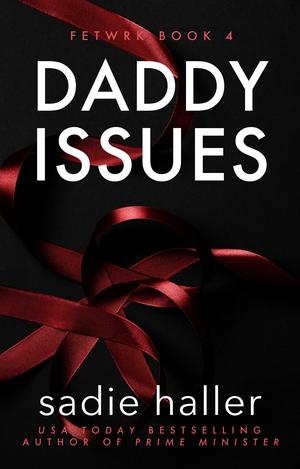 Daddy Issues by Sadie Haller