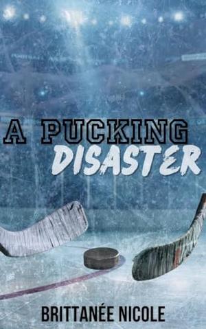 A Pucking Disaster (The Revenge Games #4)
