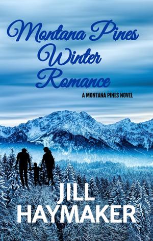 Montana Pines Winter Romance by Jill Haymaker