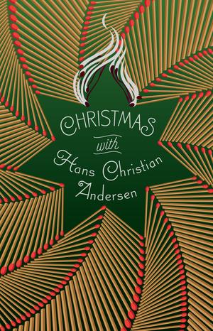 Christmas with Hans Christian Andersen by Hans Christian Andersen