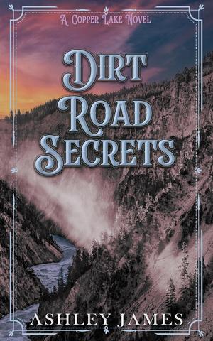 Dirt Road Secrets (Copper Lake #2)