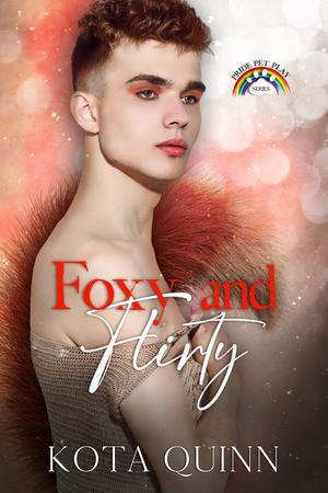 Foxy and Flirty (Pride Pet Play 2023 #1)