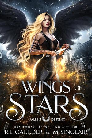 Wings of Stars by R.L. Caulder, M. Sinclair