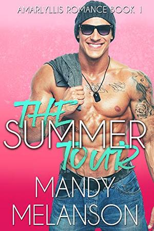 The Summer Tour by Mandy Melanson