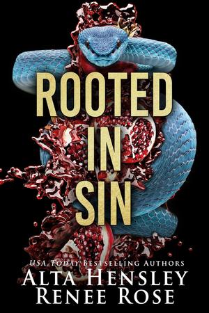 Rooted in Sin by Alta Hensley, Renee Rose