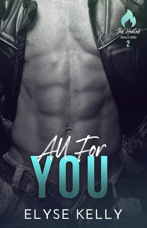 All for You by Elyse Kelly