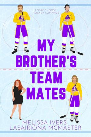 My Brother's Teammates by Melissa Ivers, Lasairiona E. McMaster