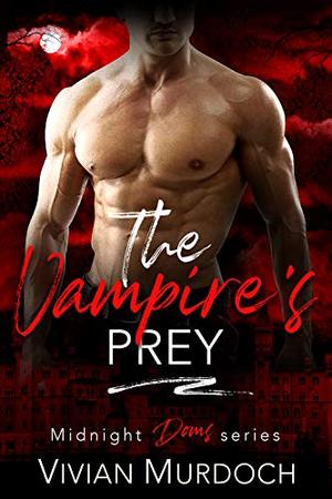 The Vampire’s Prey (Midnight Doms #14)