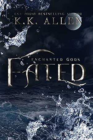 Fated by K.K. Allen