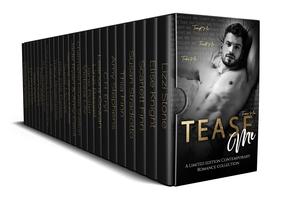 Tease Me: A Contemporary Romance Collection by Lizzi Stone, Elise Knight, Scarlett Finn, Susan Stradiotto, Linzi Basset, Kay Elle Parker, Charmaine Louise Shelton, Amy Stephens, Amy Cecil, Jade Royal, Leanora Cowan, Tracy Broemmer, Thia Finn, Victoria Liiv, Jane Poller, C.H. Eryl, Julia Ash, Harper Cross, Sahara Roberts, M.R. Browning, K.L. Shandwick, Devi Duarta, Zee Irwin, D.J. Krimmer, T.L. Hamilton, Reese Spenser, Daisy Allen, Maggie Adams, Serena James Chase, Susie McIver
