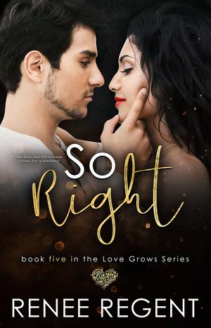 So Right by Renee Regent