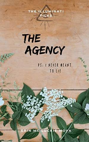 The Agency by Erin Mc Luckie Moya