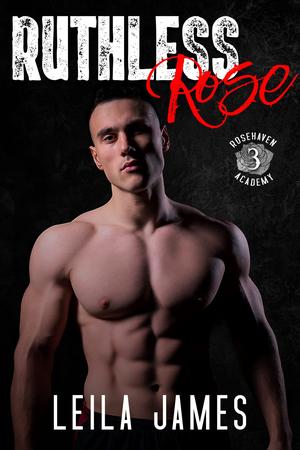 Ruthless Rose (Rosehaven Academy #3)