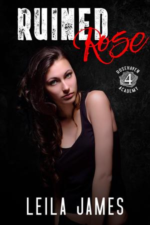 Ruined Rose by Leila James