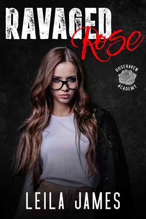 Ravaged Rose (Rosehaven Academy #0.5)
