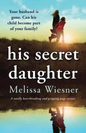 His Secret Daughter by Melissa Wiesner