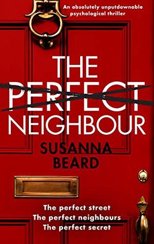 The Perfect Neighbour by Susanna Beard