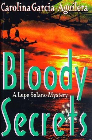 Bloody Secrets (Lupe Solano #3)