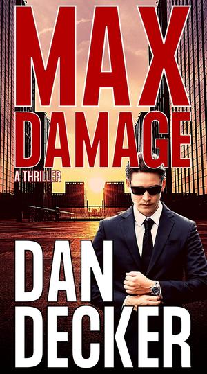 Max Damage by Dan Decker