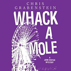 Whack-a- Mole by Chris Grabenstein, Jeff Woodman