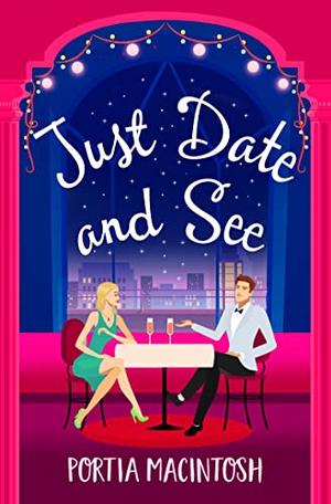 Just Date and See by Portia MacIntosh