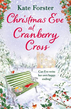 Christmas Eve at Cranberry Cross by Kate Forster