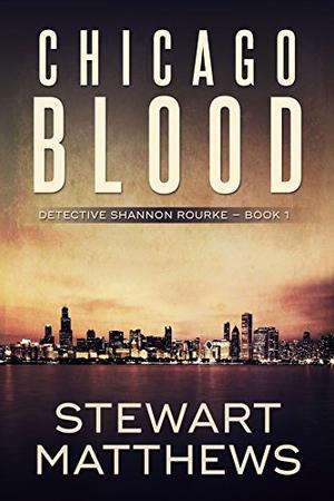 Chicago Blood (Detective Shannon Rourke #1)