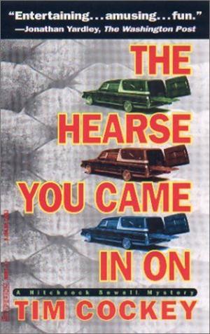 The Hearse You Came in On by Tim Cockey