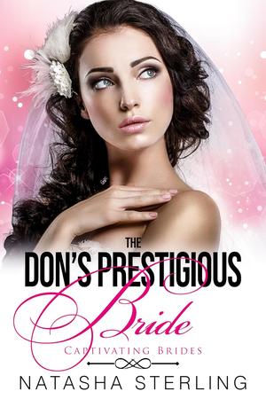 The Don's Prestigious Bride (Captivating Brides #1)