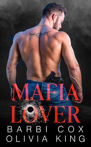 Mafia Lover: Enemies to Lovers Dark Mafia Short Romance by Barbi Cox, Olivia King