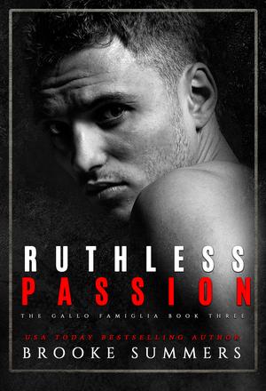 Ruthless Passion (Gallo Famiglia Series #3)