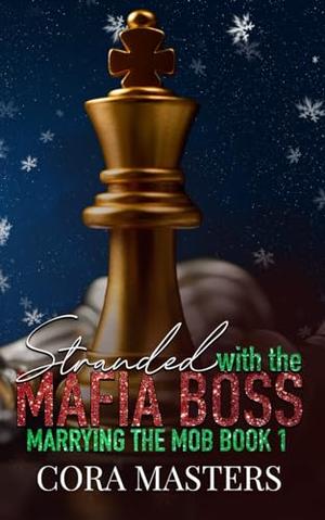 Stranded with My Mafia Boss by Cora Masters