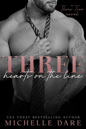 Three Hearts on the Line (Three Ties #2)
