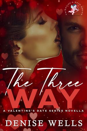 The Three Way by Denise Wells