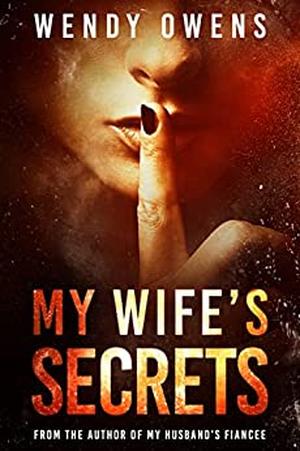 My Wife's Secrets (My Husband's Fiancée #2)