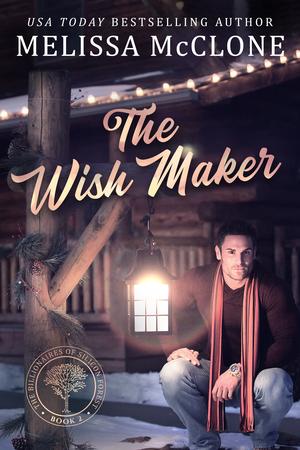 The Wish Maker (The Billionaires of Silicon Forest #2)