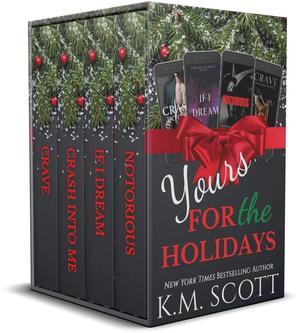 Yours For the Holidays Boxed Set: Four First-In-Series Contemporary Romances by K.M. Scott