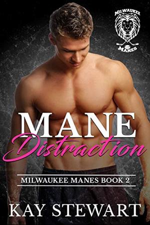 Mane Distraction (Milwaukee Manes #2)