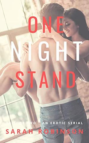 One Night Stand: Episode Two by Sarah Robinson