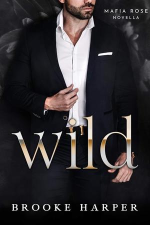 Wild (Mafia Rose #4)